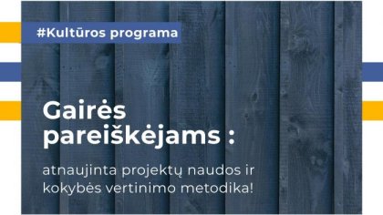 Gairėse pareiškėjams patikslinti paraiškų naudos ir kokybės vertinimo kriterijai