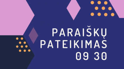 Paraiškų pateikimui liko kelios dienos: ką daryti, kad dokumentų pateikimas būtų sklandus?