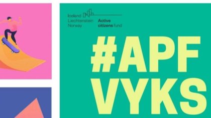 Aktyvių piliečių fonde vykdomi projektai sugula į sienlaikraštį #APF VYKSTA